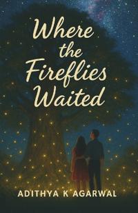 Where the Fireflies Waited
