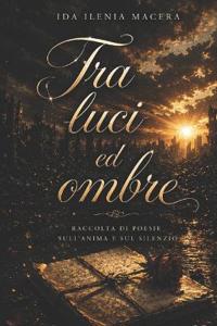 "Tra luci ed ombre"
