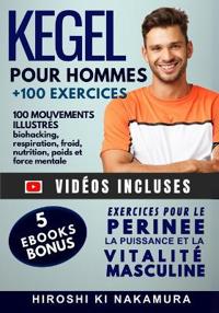 KEGEL pour Hommes 100 mouvements illustrés