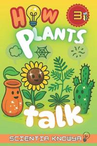 How Plants Talk