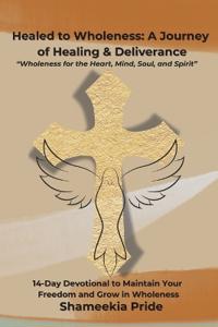 Healed to Wholeness