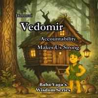 Domovoi Vedomir Learns Accountability