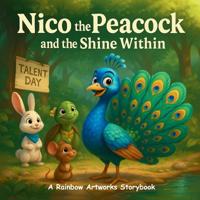 Nico the Peacock and the Shine Within