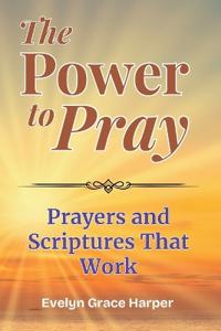 The Power To Pray