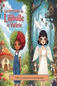 Les aventures de Lilibulle et valerie