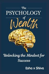 The Psychology of Wealth
