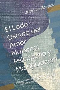 El Lado Oscuro del Amor Materno
