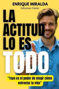 La actitud lo es todo