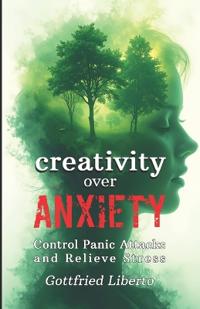 Creativity over Anxiety