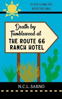 Death by Tumbleweed at the Route 66 Ranch Hotel