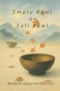Empty Bowl or Full Bowl