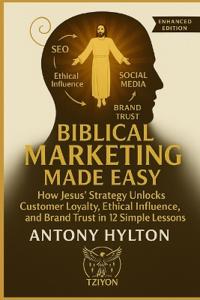 Biblical Marketing Made Easy Enhanced Edition