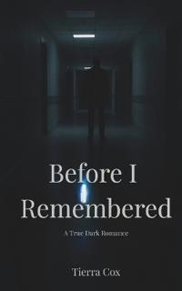 Before I Remembered
