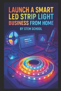 Launch A Smart LED Strip Light Business from Home