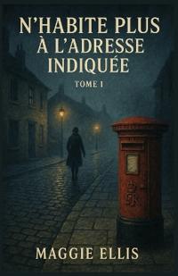 N'habite plus à l'adresse indiquée - Tome 1