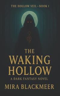The Waking Hollow