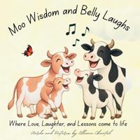 Moo Wisdom and Belly Laughs