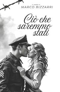Ciò che saremmo stati