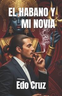 El Habano Y Mi Novia
