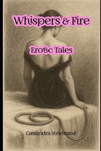 Whispers & Fire - Erotic Tales for Women