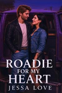 Roadie for My Heart, A Rockstar Romance