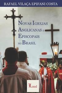Novas Igrejas Anglicanas e Episcopais no Brasil