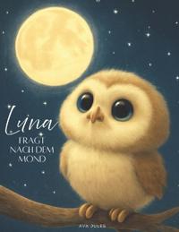 Luna fragt nach dem Mond