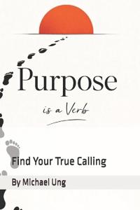 Purpose is a Verb