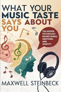 What Your Music Taste Says About You