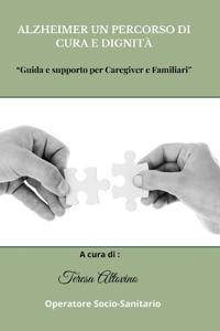 Alzheimer un percorso di cura e dignità