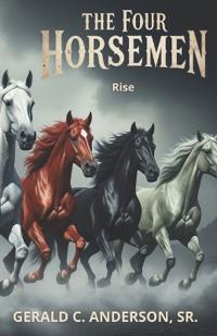 The Four Horsement - The Horsemen Rise