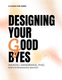 Designing Your Goodbyes