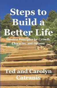 Steps to Build A Better Life