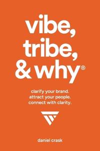 Vibe, Tribe, & Why(R)