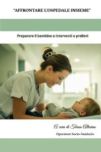 Affrontare l'ospedale insieme