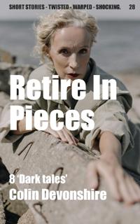 Retire In Pieces