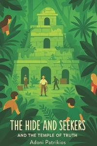 The Hide and Seekers and the Temple of Truth