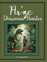 Ar'ze the Dinosaur Hunter