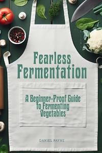 Fearless Fermentation