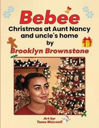 Bebee, Christmas at Aunt Nancy and Uncle's Home