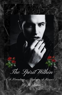 The Spirit Within (A Haunting... Perhaps A Horror)