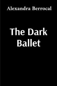 The Dark Ballet