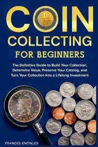 Coin Collecting for Beginners