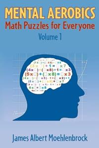 Mental Aerobics -- Math Puzzles for Everyone