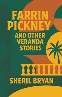 Farrin Pickney, and Other Veranda Stories