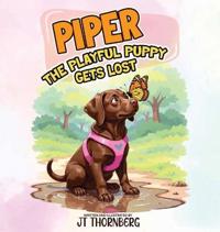 Bokomslag för "Piper the Playful Puppy Gets Lost"