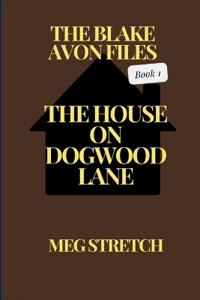 The House On Dogwood Lane