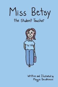 Miss Betsy the Student Teacher