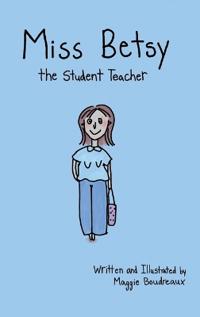 Bokomslag för "Miss Betsy the Student Teacher"
