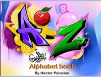 Bokomslag för "A to Z Graffiti Alphabet Book"